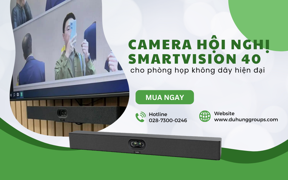 Camera hội nghị SmartVision 40 cho phòng họp không dây hiện đại